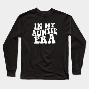 In My Auntie Era, Pregnancy Announcement to Sister Long Sleeve T-Shirt